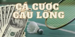 Cách Chơi Cá Cược Cầu Lông Tại FFOK Ăn Tiền Thưởng Lớn