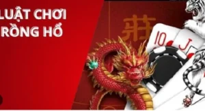 Tranh Tài Rồng Hổ Săn Thưởng Lớn Cùng Trò Chơi Dragon Tiger Tại FFOK
